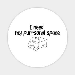 I Need My Purrsonal Space Magnet